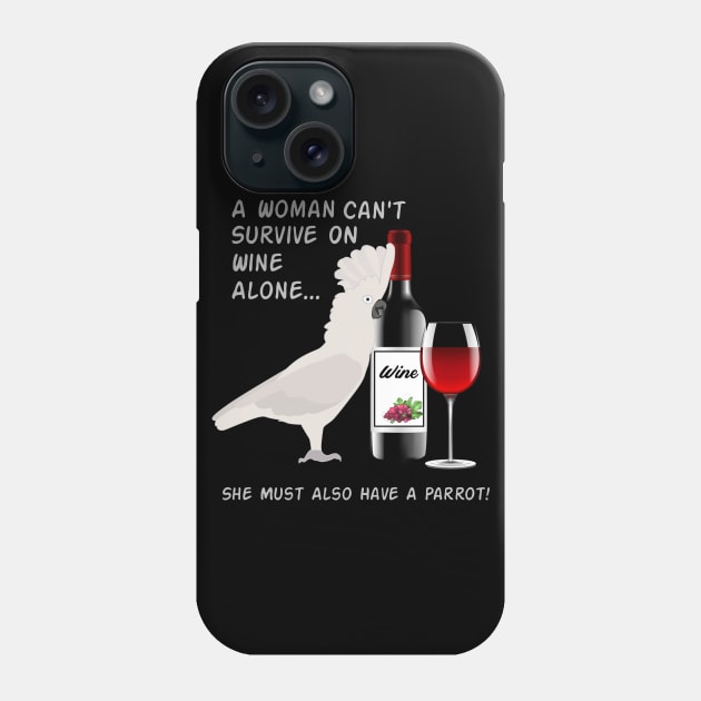 Umbrella Cockatoo Parrot Wine Loving Drinking Phone Case by Einstein Parrot