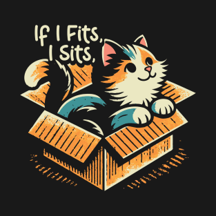 If I Fits, I Sits T-Shirt