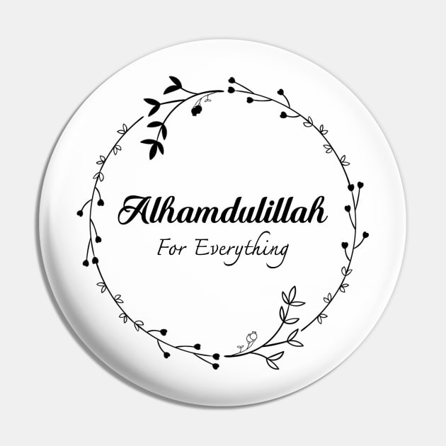 Alhamdulillah for Everything Pin by Hason3Clothing
