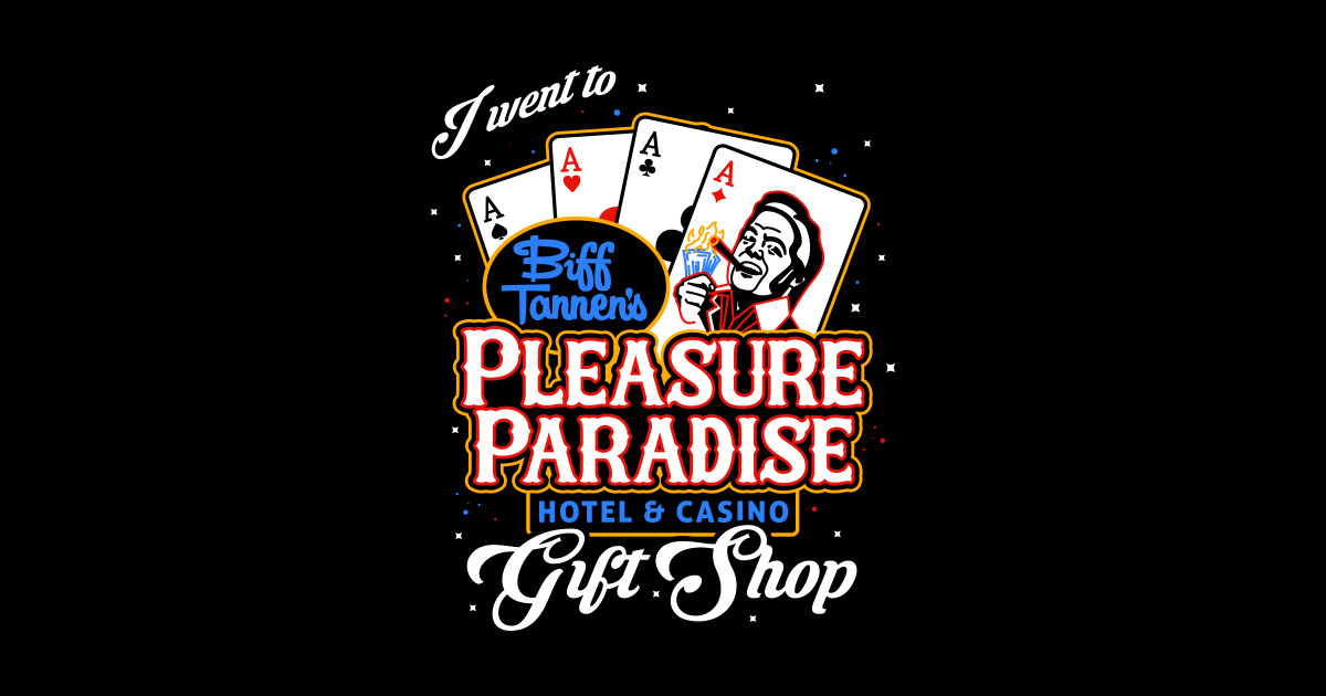 Biffs Pleasure Paradise Back To The Future T Shirt Teepublic