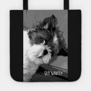 Say What? Funny Cute Shih Tzu dog art Tote