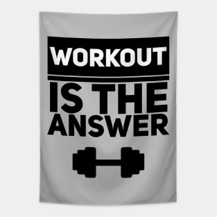 Workout is the answer Tapestry