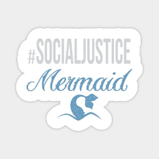 #SocialJustice Mermaid - Hashtag for the Resistance Magnet