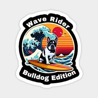 Wave Rider Bulldog Edition- Bulldog Surfing on the Great Waves off Kanagawa Magnet