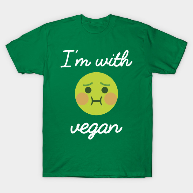 I'm with vegan. Funny vegan green shirt with emoji Vegan TShirt