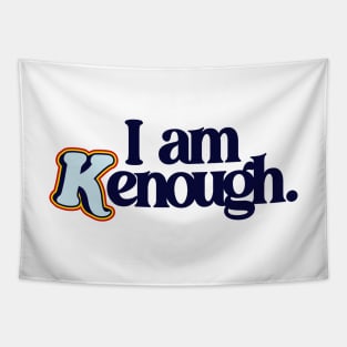 I Am Kenough - Barbiecore Aesthetic Tapestry