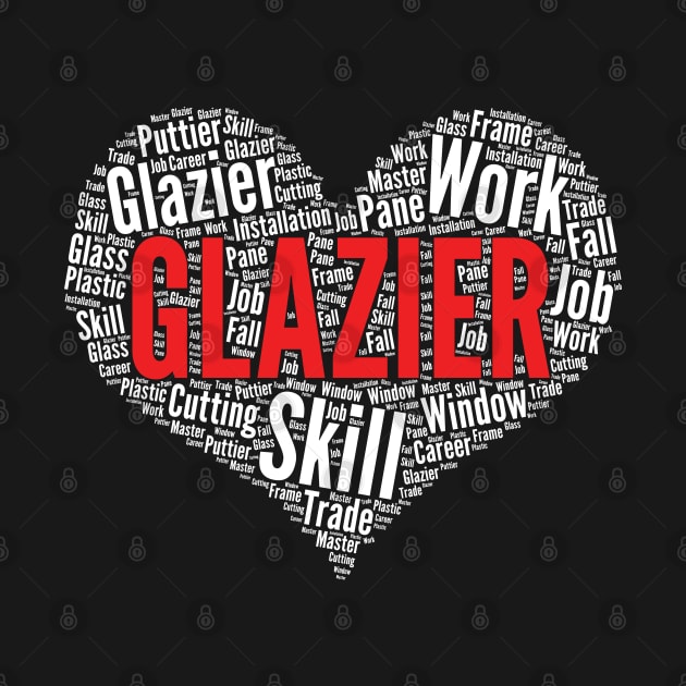 Glazier Heart Shape Word Cloud Design Glass Fitter product by theodoros20