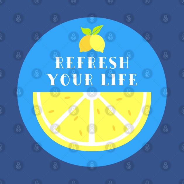 Refresh your life by AeySa