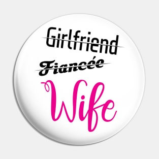 Girlfriend-Fiancee-Married ' Cute Wife Pin