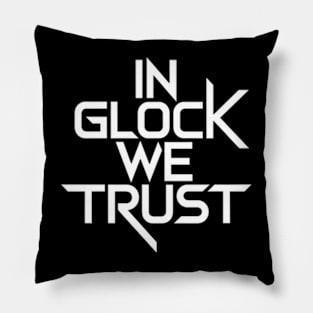 In Glock We Trust Pillow
