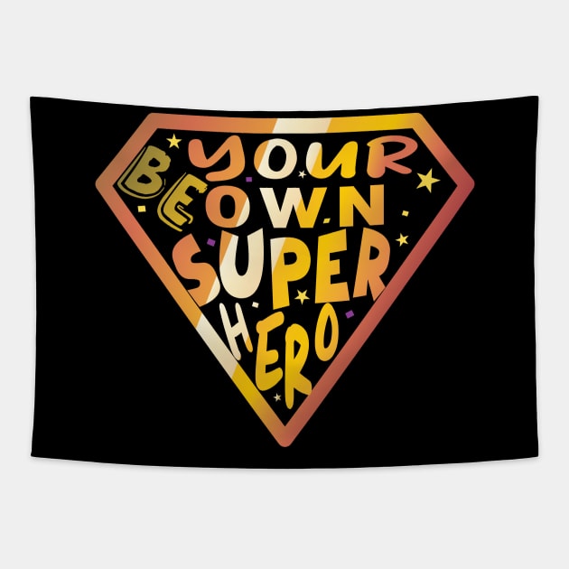 Be Your Own Super Hero Tapestry by ArticArtac