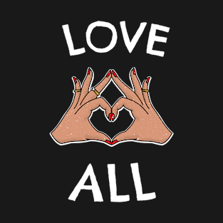 love all - valentine T-Shirt