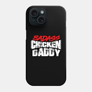 Chicken Dad Funny Father's Day Rooster Badass Farmers Phone Case