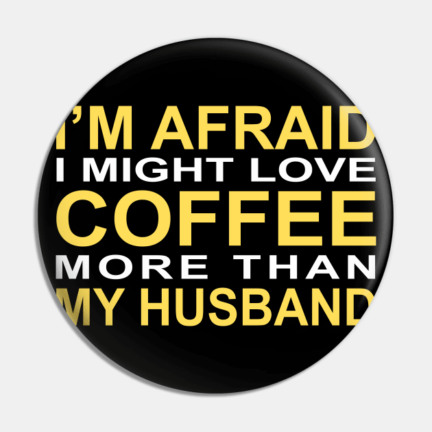 I'm afraid I might love coffee more than my husband Pin by CreativeLimes