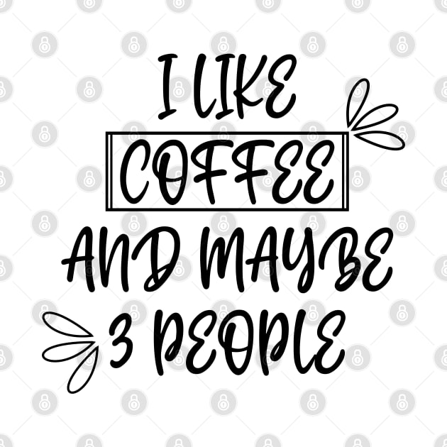 I like coffee and maybe 3 people by gravisio