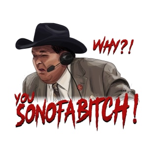 WWF Jim Ross: You SONOFABITCH! T-Shirt