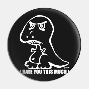 I hate you this much! Pin