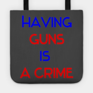 Having guns is a crime design Tote