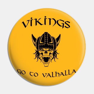 Vikings Go To Valhalla Pin
