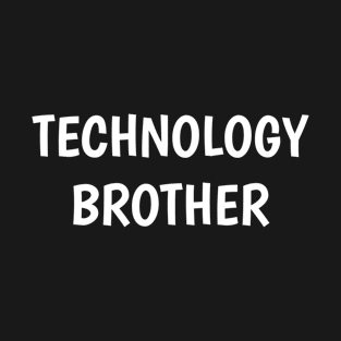 technology brother T-Shirt
