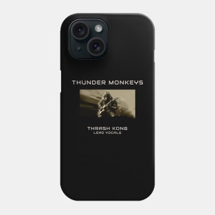 Thrash Kong - Lead Vocals and Rhythm Guitarist of the Thunder Monkeys Phone Case