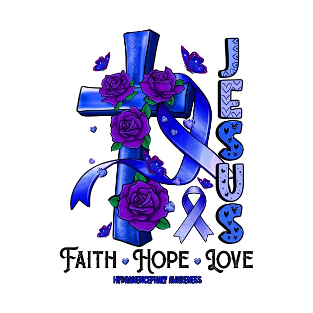 Hydranencephaly Awareness - Jesus Cross ribbon Faith by StevenPeacock68