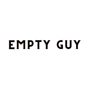 EMPTY GUY SIMPLE WHITE T-Shirt