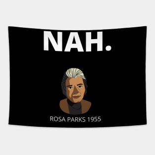 Nah Rosa Parks 1955 , black month history quotes Tapestry