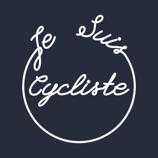 Je Suis Cycliste - I am a Cyclist  - Cycling Graphic T-Shirt