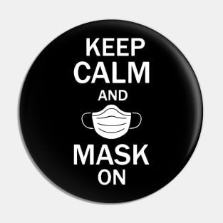 Keep Calm And Mask On Pin