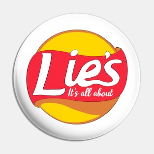 It's all about lies Pin