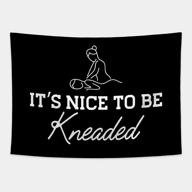 Massage Therapy - It's nice to be kneaded Tapestry by KC Happy Shop