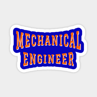 Mechanical Engineer in Orange Color Text Magnet