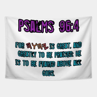 Psalms 96:4 Tapestry