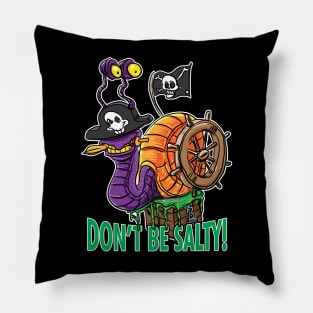 Don't Be Salty Pirate Snail Pillow