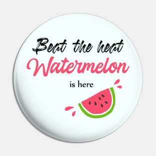 Beat the heat watermelon is here Pin