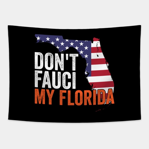 Don't Fauci My Florida Tapestry by ARRIGO