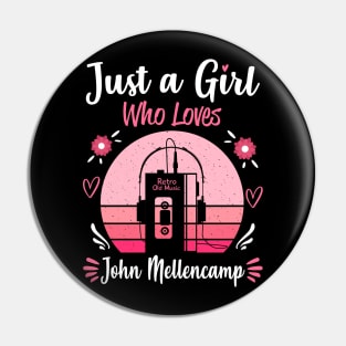 Just A Girl Who Loves John Mellencamp Retro Vintage Pin