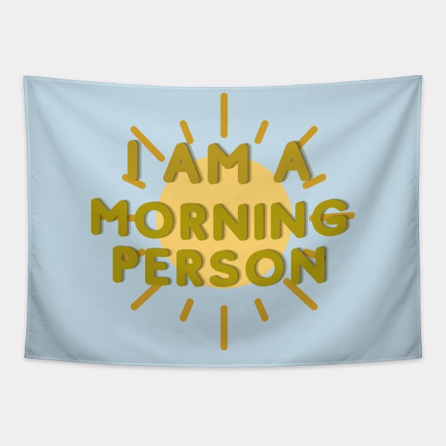 I AM A MORNING PERSON Tapestry by hypocrite human