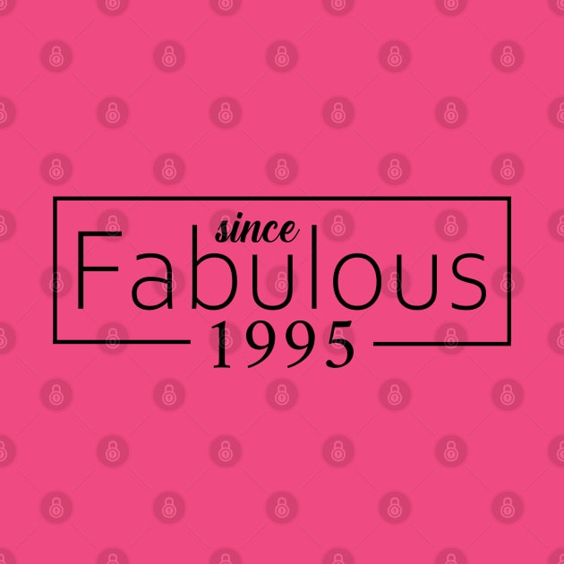 Fabulous Since 1995 Funny 25th birthday Gift by omirix