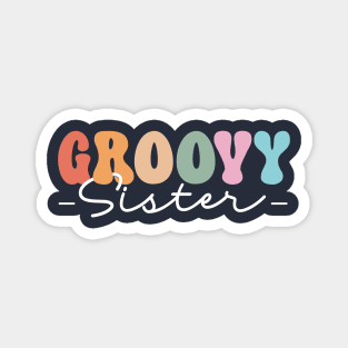 Groovy Sister retro birthday Magnet