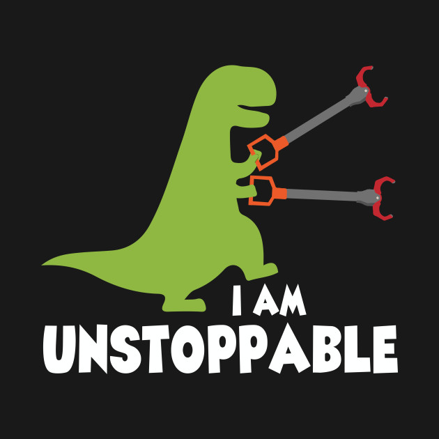 t rex unstoppable