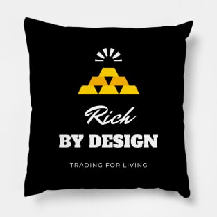 Rich By Design Pillow