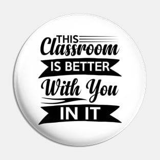 cute This Classroom Is Better With You In It Celebration of Presence Pin