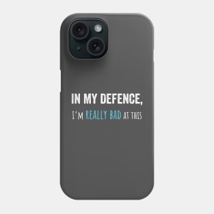 In my defence funny t-shirt (UK spelling) Phone Case