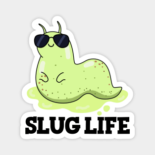 Slug Life Cute Slug Pun Magnet