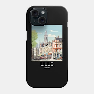 A Vintage Travel Illustration of Lille - France Phone Case