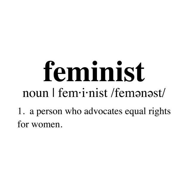 Feminist Definition Feminist Definition TShirt TeePublic