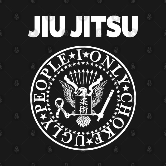 JIU JITSU - I ONLY CHOKE UGLY PEOPLE by Tshirt Samurai