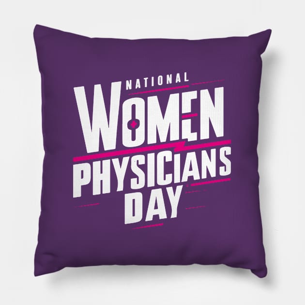 National Women Physicians Day – February Pillow by irfankokabi